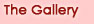 The Gallery